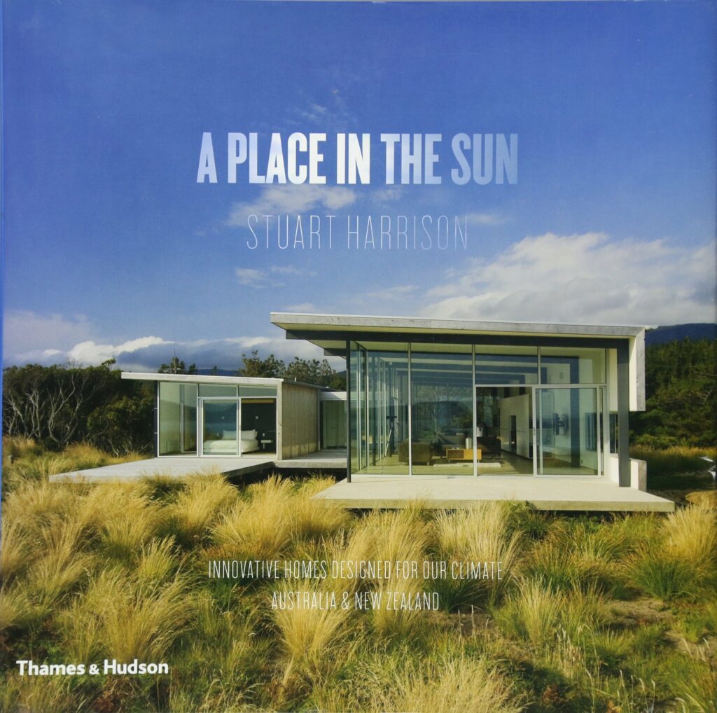A Place in the Sun: Innovative Homes Designed for Our Climate: Australia & New Zealand